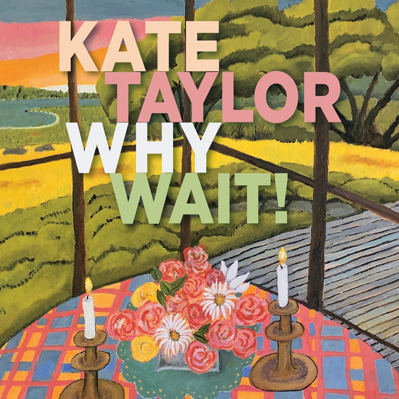 kate-taylor-why-wait-album-cover.jpg